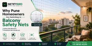 Why Pune Homeowners Are Switching to Balcony Safety Nets